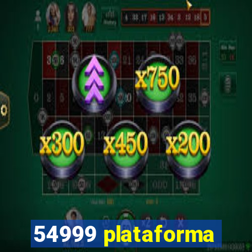 54999 plataforma